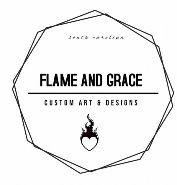 Flame and Grace Custom Art and Designs